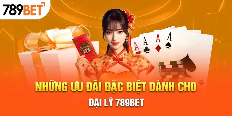 Khi đăng ký trở thành đại lý 789bet sẽ nhận được gì?
